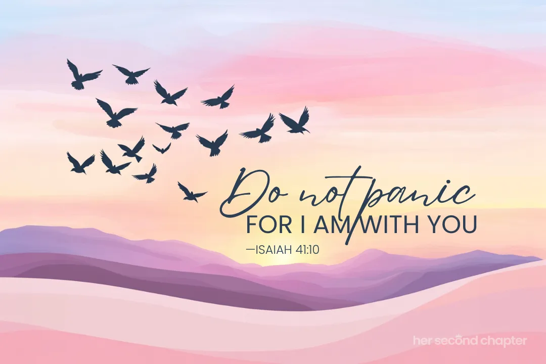 Christian faith image of doves flying over a desert for Isaiah 41:10 scripture: “Do not panic, for I am with you.” Symbolizes letting go of fear and trusting God.